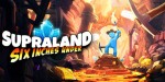 Supraland Six Inches Under EU Steam CD Key