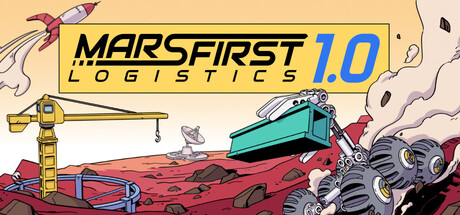 Mars First Logistics Steam CD Key Mars First Logistics Steam CD Key