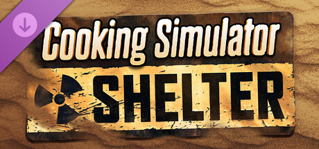 Cooking Simulator - Shelter DLC PC Steam CD Key Cooking Simulator - Shelter DLC PC Steam CD Key