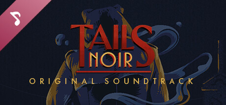 Tails Noir: Original Soundtrack DLC EU Steam CD Key Tails Noir: Original Soundtrack DLC EU Steam CD Key