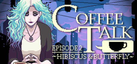 Coffee Talk Episode 2: Hibiscus & Butterfly Steam CD Key Coffee Talk Episode 2: Hibiscus & Butterfly Steam CD Key