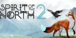 Spirit of the North 2 PC Steam CD Key