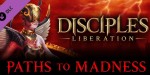 Disciples: Liberation - Paths to Madness DLC PC Steam CD Key