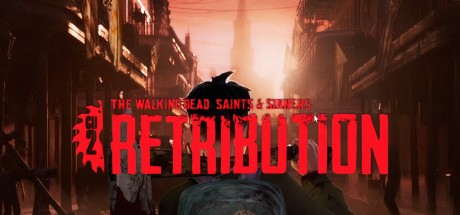 The Walking Dead: Saints & Sinners - Chapter 2: Retribution Steam CD Key The Walking Dead: Saints & Sinners - Chapter 2: Retribution Steam CD Key