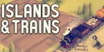 Islands & Trains PC Steam CD Key