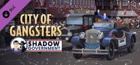 City of Gangsters - Shadow Government DLC Steam CD Key City of Gangsters - Shadow Government DLC Steam CD Key