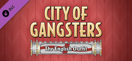 City of Gangsters - The English Outfit DLC Steam CD Key City of Gangsters - The English Outfit DLC Steam CD Key