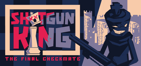 Shotgun King: The Final Checkmate RoW PC Steam CD Key