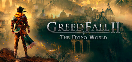 Greedfall II: The Dying World EU PC Steam CD Key