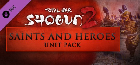 Total War: SHOGUN 2 - Saints and Heroes Unit Pack DLC EU PC Steam CD Key