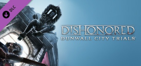 Dishonored - Dunwall City Trials DLC PC Steam CD Key Dishonored - Dunwall City Trials DLC PC Steam CD Key