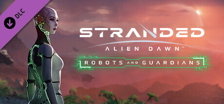 Stranded: Alien Dawn - Robots and Guardians DLC EU PC Steam CD Key