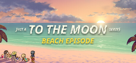Just a To the Moon Series Beach Episode PC Steam CD Key Just a To the Moon Series Beach Episode PC Steam CD Key