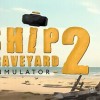 Ship Graveyard Simulator 2 NA PS5 CD Key Ship Graveyard Simulator 2 NA PS5 CD Key