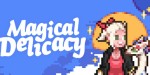 Magical Delicacy PC Steam CD Key
