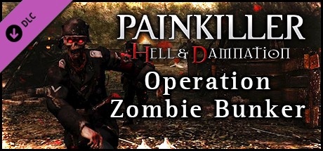 Painkiller Hell & Damnation - Operation Zombie Bunker DLC Steam CD Key Painkiller Hell & Damnation - Operation Zombie Bunker DLC Steam CD Key