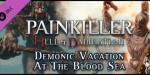 Painkiller Hell & Damnation Demonic Vacation at the Blood Sea DLC Steam CD Key