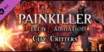 Painkiller Hell & Damnation City Critters DLC Steam CD Key