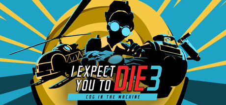 I Expect You To Die 3 EU PC Steam CD Key