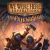 We Were Here Expeditions: The FriendShip PC Steam CD Key We Were Here Expeditions: The FriendShip PC Steam CD Key