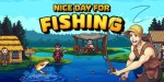 Nice Day for Fishing PC Steam CD Key