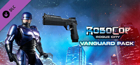 RoboCop: Rogue City - Vanguard Pack DLC Steam CD Key