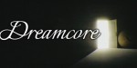 Dreamcore PC Steam CD Key 