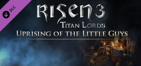 Risen 3 - Uprising of the Little Guys DLC Steam CD Key