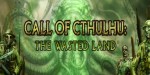 Call of Cthulhu: The Wasted Land Steam CD Key
