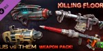 Killing Floor - Community Weapons Pack 3 - Us Versus Them Total Conflict Pack DLC Steam CD Key