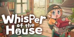 Whisper of the House PC Steam CD Key