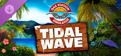 Gas Station Simulator - Tidal Wave DLC PC Steam CD Key Gas Station Simulator - Tidal Wave DLC PC Steam CD Key