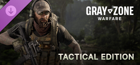 Gray Zone Warfare - Tactical Edition Upgrade DLC EU PC Steam CD Key