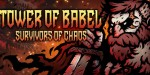 Tower of Babel: Survivors of Chaos PC Steam CD Key