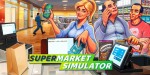 Supermarket Simulator Steam CD Key