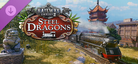 Railway Empire 2 - Steel Dragons DLC PC Steam CD Key