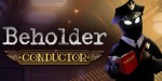 Beholder: Conductor PC Steam CD Key