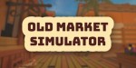 Old Market Simulator PC Steam CD Key