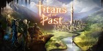 Titans of the Past PC Steam CD Key