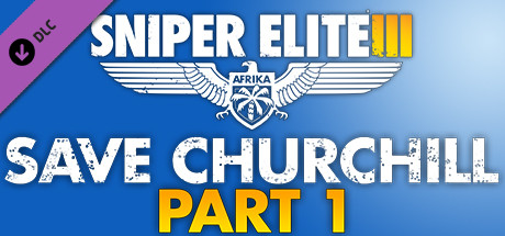 Sniper Elite III - Save Churchill Part 1: In Shadows DLC Steam CD Key Sniper Elite III - Save Churchill Part 1: In Shadows DLC Steam CD Key