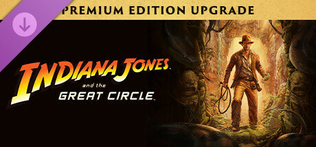 Indiana Jones and the Great Circle - Digital Premium Edition Upgrade DLC PC Steam CD Key