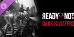 Ready or Not - Dark Waters DLC PC Steam CD Key
