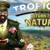 Tropico 6 - Return to Nature DLC PC Steam CD Key