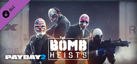 PAYDAY 2: The Bomb Heists Steam CD Key PAYDAY 2: The Bomb Heists Steam CD Key