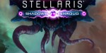 Stellaris - Shadows of the Shroud DLC PC Steam CD Key