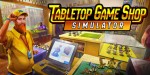 Tabletop Game Shop Simulator PC Steam CD Key