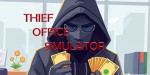 Thief Office Simulator PC Steam CD Key