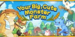 Your Big, Cute Monster Farm PC Steam CD Key