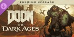 DOOM: The Dark Ages - Premium Upgrade DLC PC Steam CD Key