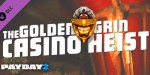PAYDAY 2 - The Golden Grin Casino Heist DLC Steam CD Key